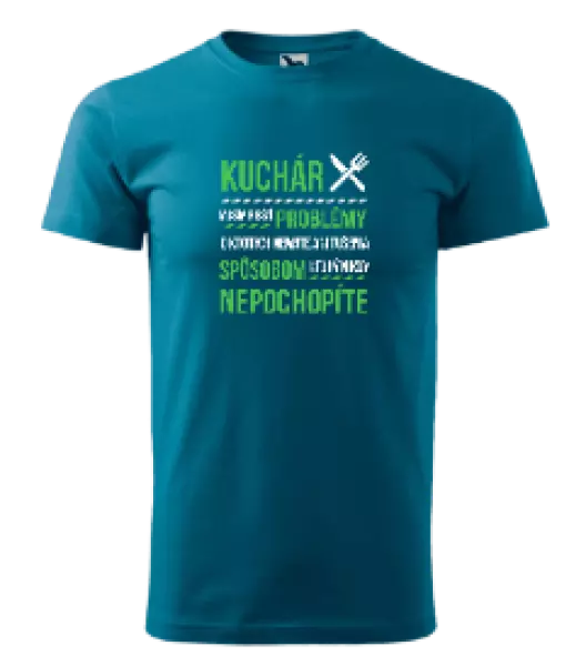 Pánske tričko Musím riešiť problémy - kuchár