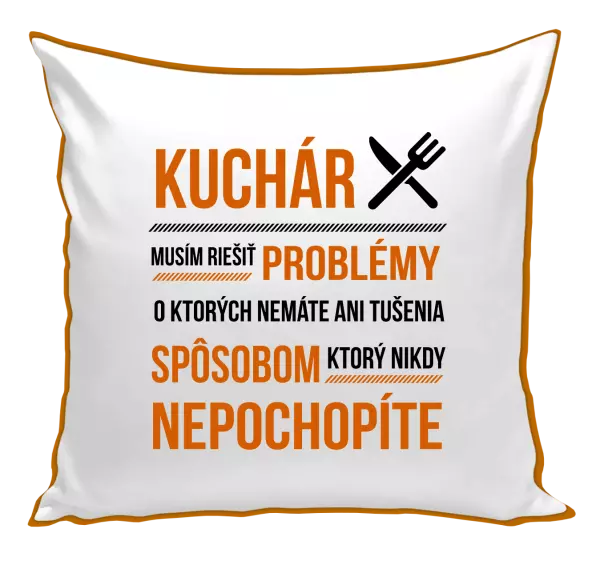 Vankúš Musím riešiť problémy - kuchár