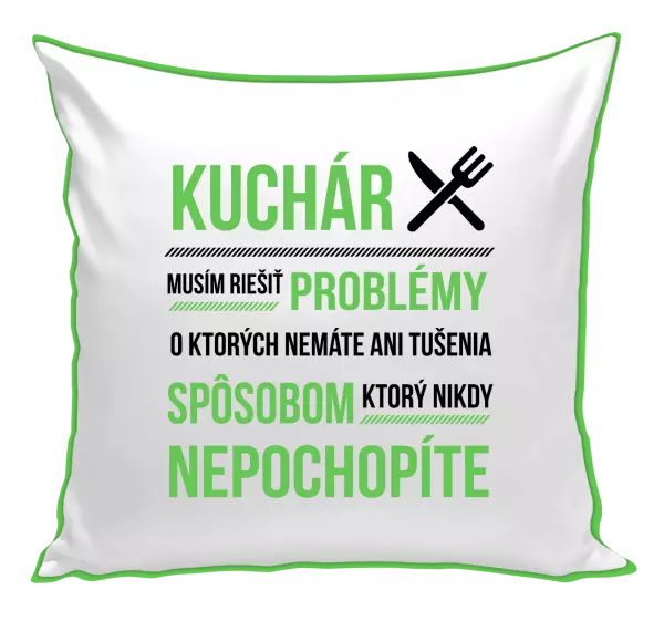 Vankúš Musím riešiť problémy - kuchár