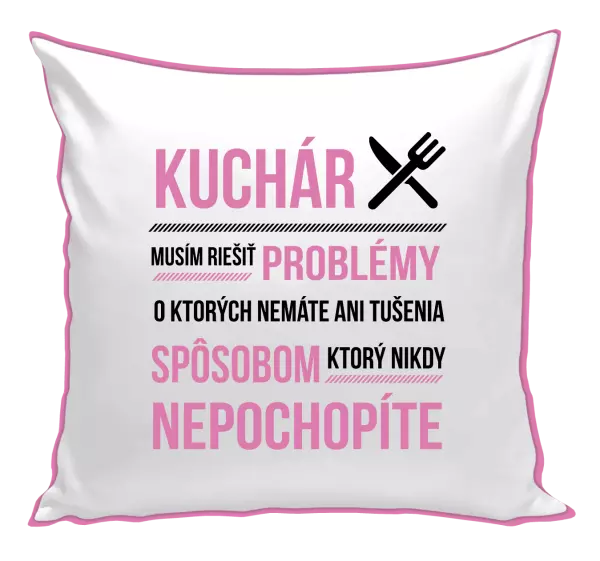 Vankúš Musím riešiť problémy - kuchár