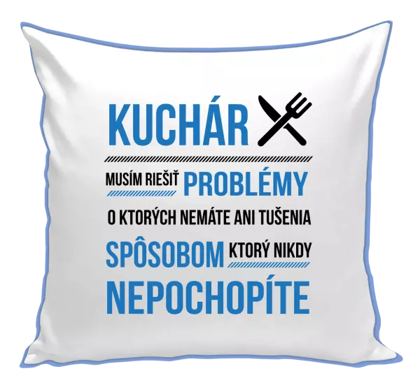 Vankúš Musím riešiť problémy - kuchár