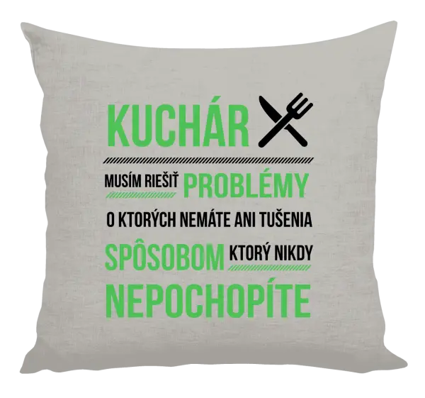 Vankúš Musím riešiť problémy - kuchár