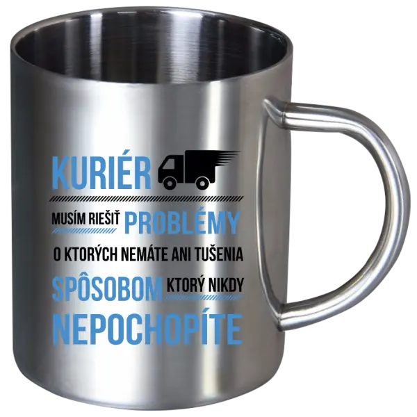 Nerezový hrnček Musím riešiť problémy - kuriér 