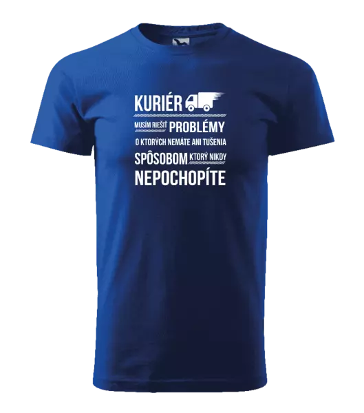 Pánske tričko Musím riešiť problémy - kuriér 