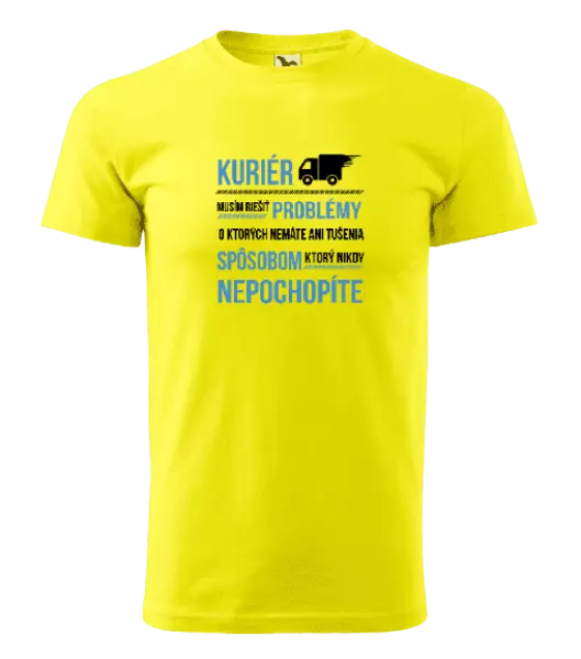 Pánske tričko Musím riešiť problémy - kuriér 