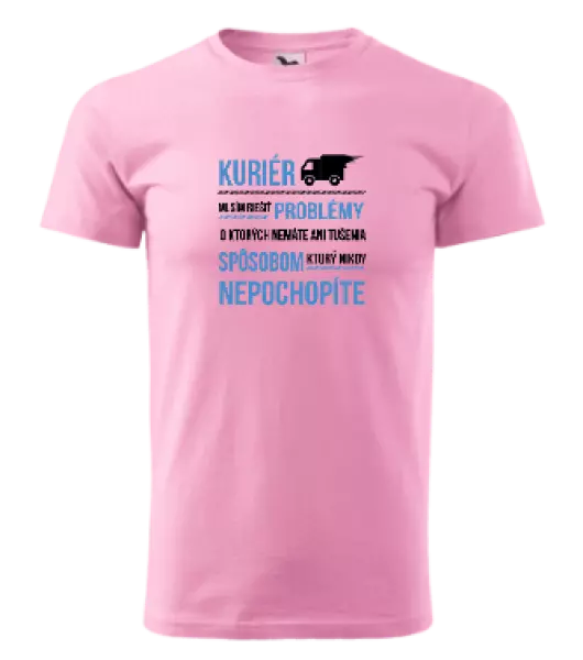 Pánske tričko Musím riešiť problémy - kuriér 