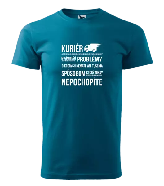 Pánske tričko Musím riešiť problémy - kuriér 