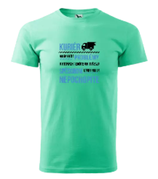 Pánske tričko Musím riešiť problémy - kuriér 