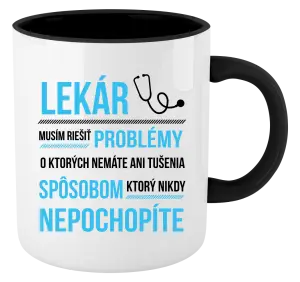 Hrnček  Musím riešiť problémy - lekár