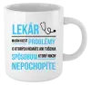 Hrnček Musím riešiť problémy - lekár