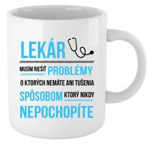 Hrnček Musím riešiť problémy - lekár
