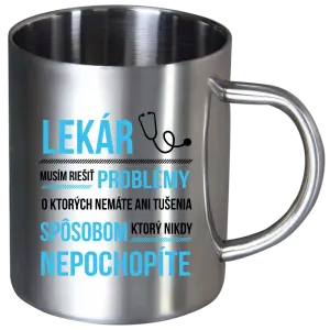Nerezový hrnček Musím riešiť problémy - lekár
