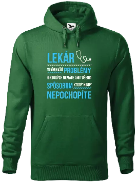 Pánska mikina Musím riešiť problémy - lekár