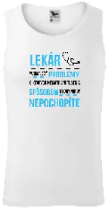 Pánske tielko Musím riešiť problémy - lekár