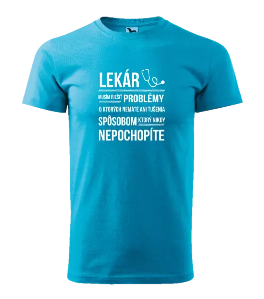 Pánske tričko Musím riešiť problémy - lekár