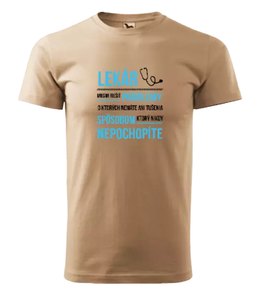 Pánske tričko Musím riešiť problémy - lekár