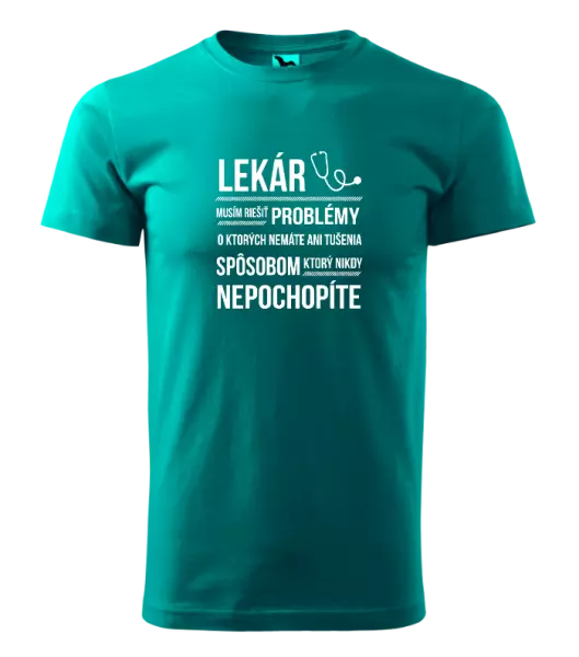 Pánske tričko Musím riešiť problémy - lekár
