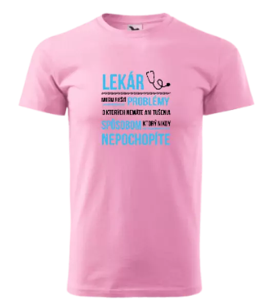 Pánske tričko Musím riešiť problémy - lekár