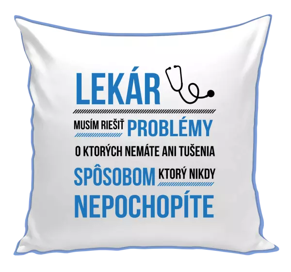 Vankúš Musím riešiť problémy - lekár