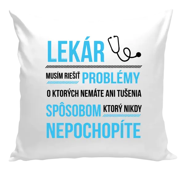 Vankúš Musím riešiť problémy - lekár