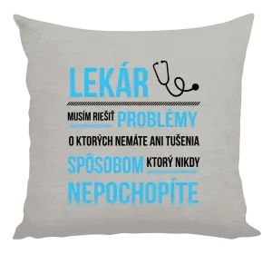Vankúš Musím riešiť problémy - lekár