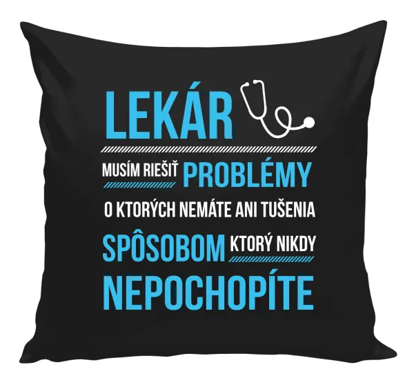 Vankúš Musím riešiť problémy - lekár