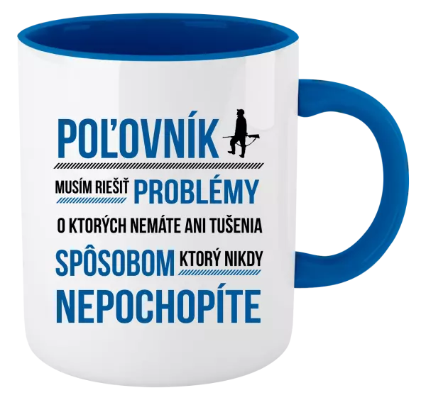 Hrnček  Musím riešiť problémy - poľovník