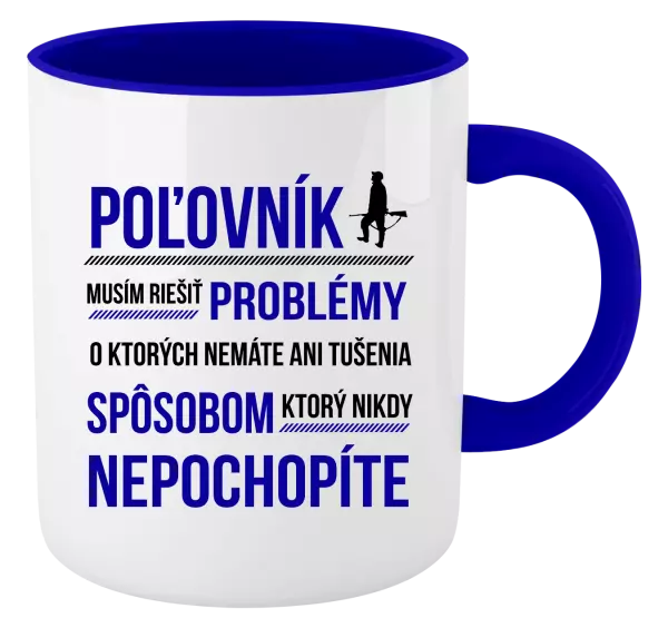 Hrnček  Musím riešiť problémy - poľovník