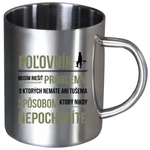 Nerezový hrnček Musím riešiť problémy - poľovník