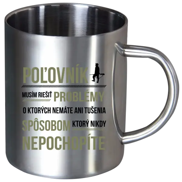 Nerezový hrnček Musím riešiť problémy - poľovník