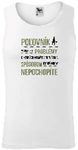 Pánske tielko Musím riešiť problémy - poľovník
