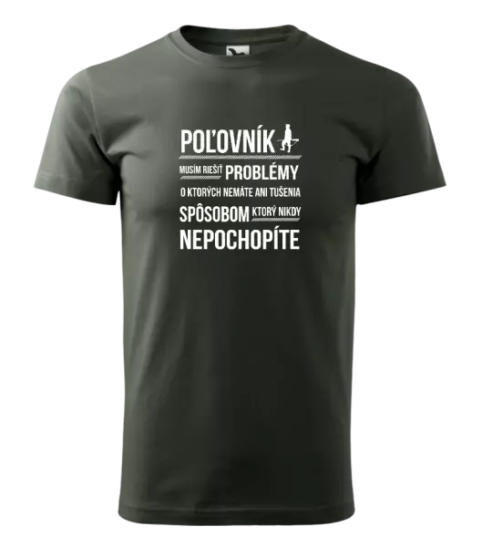 Pánske tričko Musím riešiť problémy - poľovník
