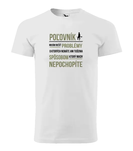 Pánske tričko Musím riešiť problémy - poľovník
