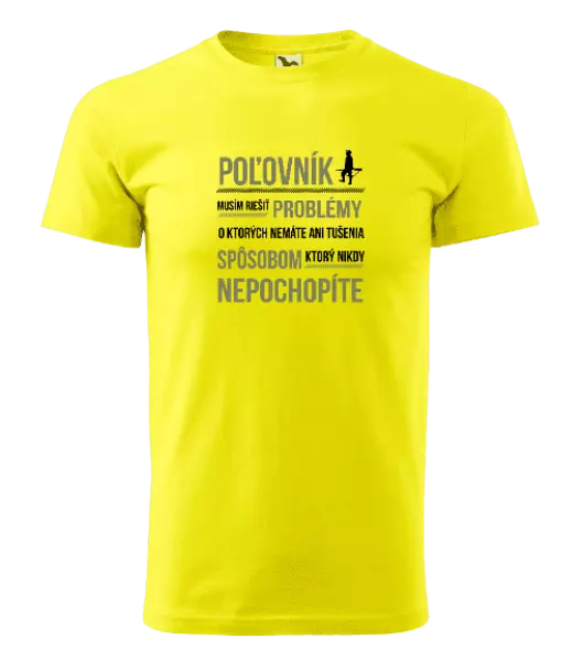 Pánske tričko Musím riešiť problémy - poľovník