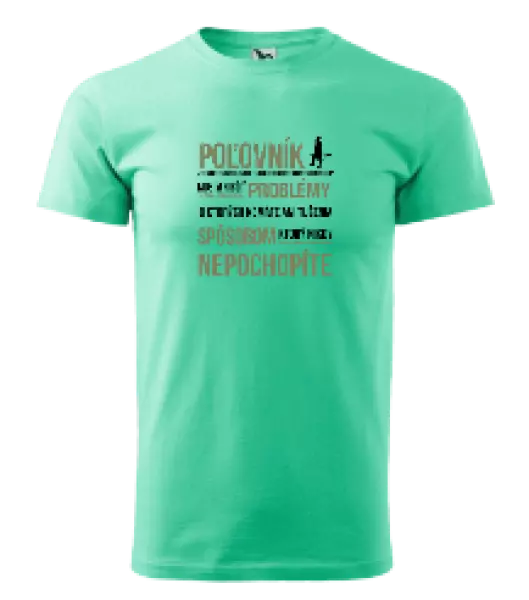 Pánske tričko Musím riešiť problémy - poľovník