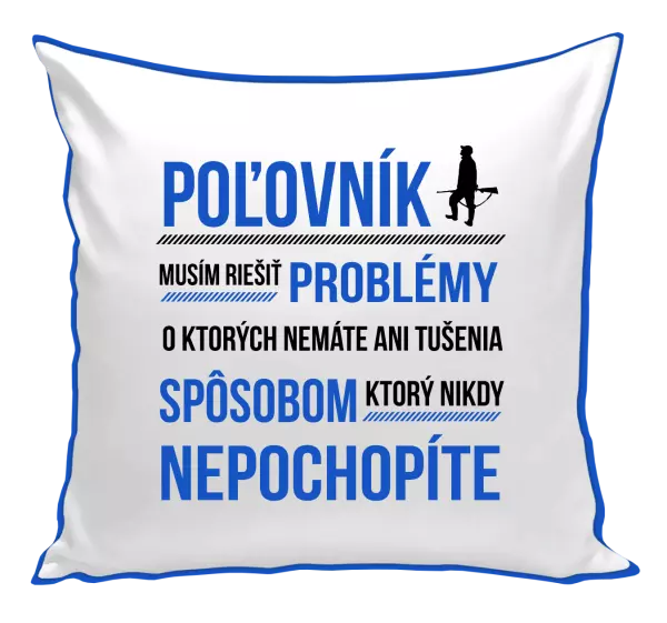 Vankúš Musím riešiť problémy - poľovník