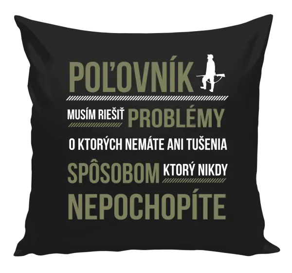 Vankúš Musím riešiť problémy - poľovník