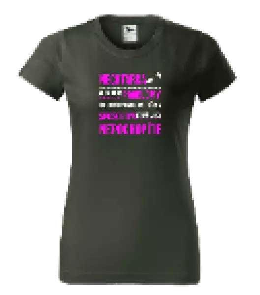 Dámske tričko Musím riešiť problémy- nechtárka