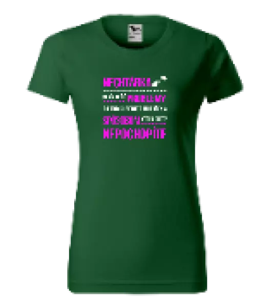 Dámske tričko Musím riešiť problémy- nechtárka