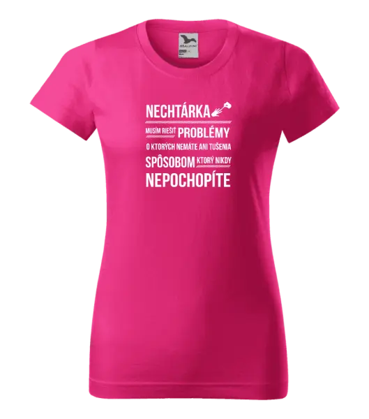Dámske tričko Musím riešiť problémy- nechtárka