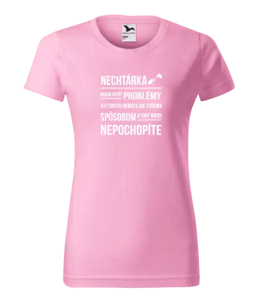 Dámske tričko Musím riešiť problémy- nechtárka