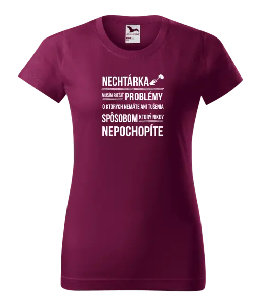 Dámske tričko Musím riešiť problémy- nechtárka