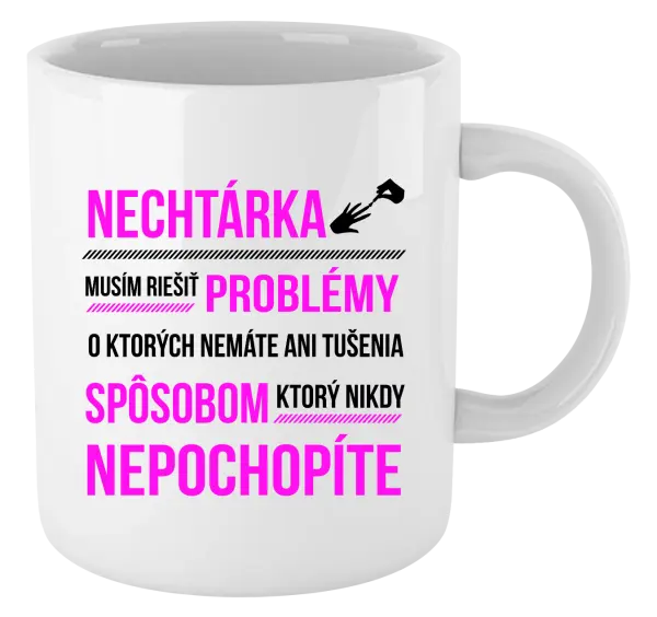 Hrnček Musím riešiť problémy- nechtárka