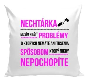 Vankúš Musím riešiť problémy- nechtárka