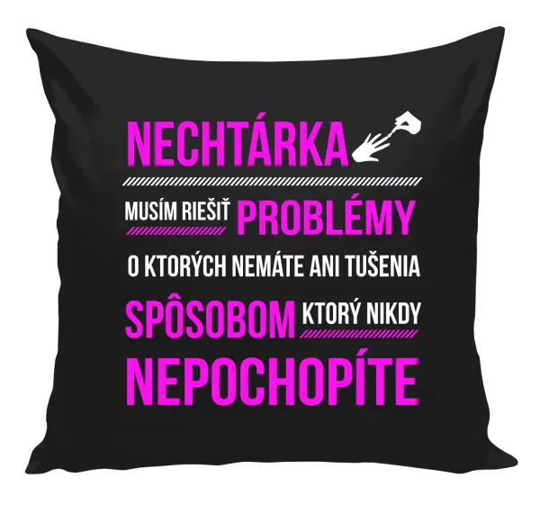 Vankúš Musím riešiť problémy- nechtárka