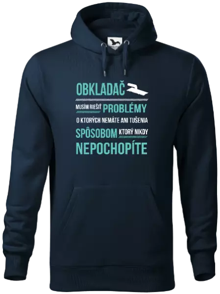 Pánska mikina Musím riešiť problémy - obkladač