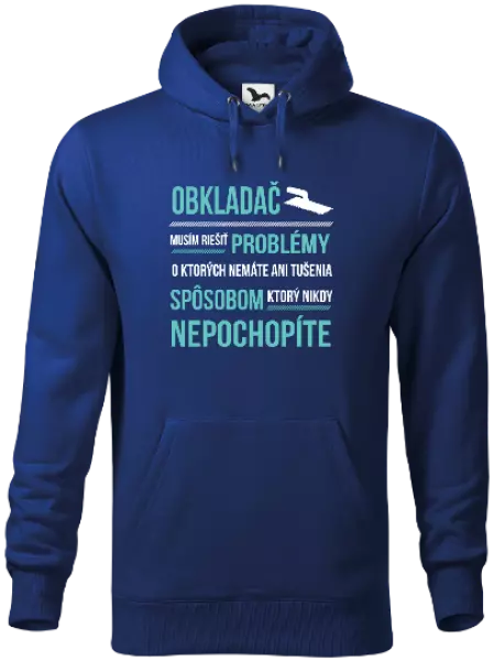 Pánska mikina Musím riešiť problémy - obkladač