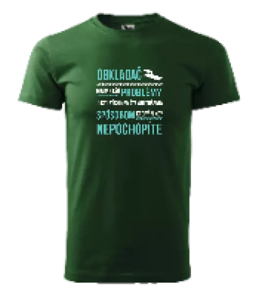 Pánske tričko Musím riešiť problémy - obkladač
