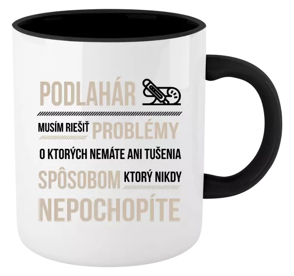 Hrnček  Musím riešiť problémy - podlahár