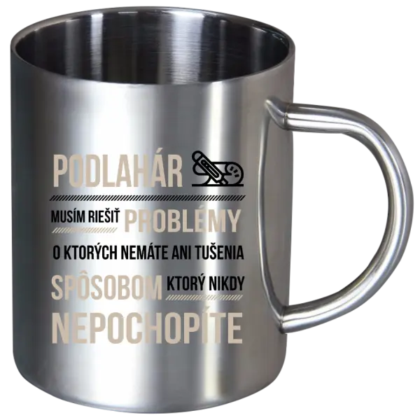 Nerezový hrnček Musím riešiť problémy - podlahár